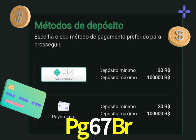 O cassino Pg67Br oferece uma grande variedade de métodos de pagamento