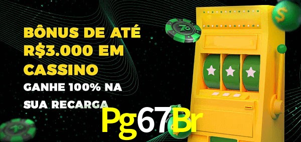 Pg67Br melhor bônus de depósito